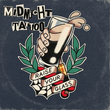 Midnight Tattoo : Raise Your Glass